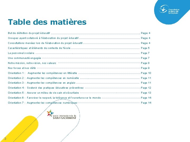 Table des matières 3 But de définition du projet éducatif Page 4 Groupes ayant