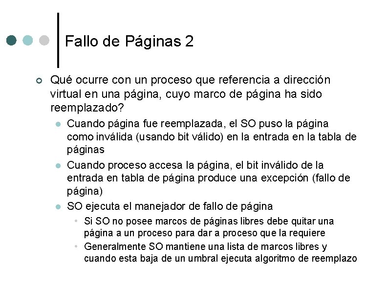 Fallo de Páginas 2 ¢ Qué ocurre con un proceso que referencia a dirección