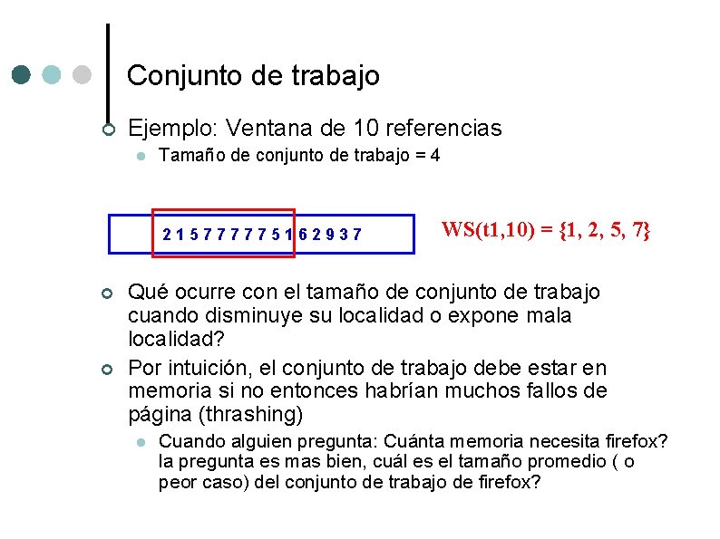 Conjunto de trabajo ¢ Ejemplo: Ventana de 10 referencias l Tamaño de conjunto de