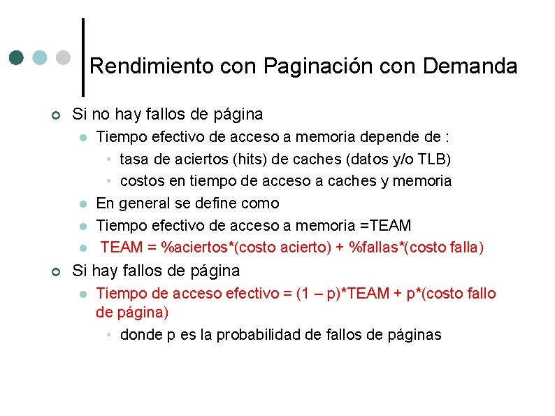Rendimiento con Paginación con Demanda ¢ Si no hay fallos de página l l