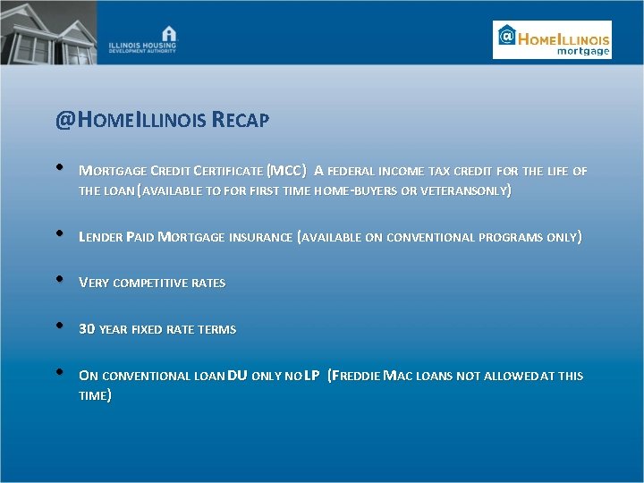 @HOMEILLINOIS RECAP • MORTGAGE CREDIT CERTIFICATE (MCC) A FEDERAL INCOME TAX CREDIT FOR THE