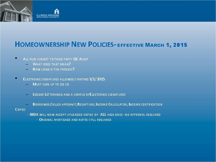 HOMEOWNERSHIP NEW POLICIES- EFFECTIVE MARCH 1, 2015 • ALL FILES SUBJECT TO THIRD PARTY