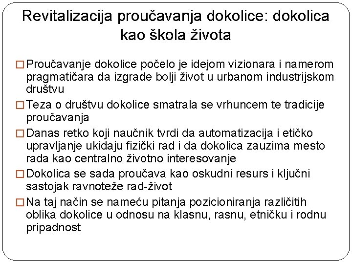 Revitalizacija proučavanja dokolice: dokolica kao škola života � Proučavanje dokolice počelo je idejom vizionara