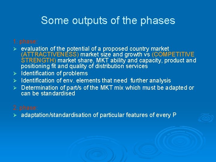 Some outputs of the phases 1. phase: Ø evaluation of the potential of a