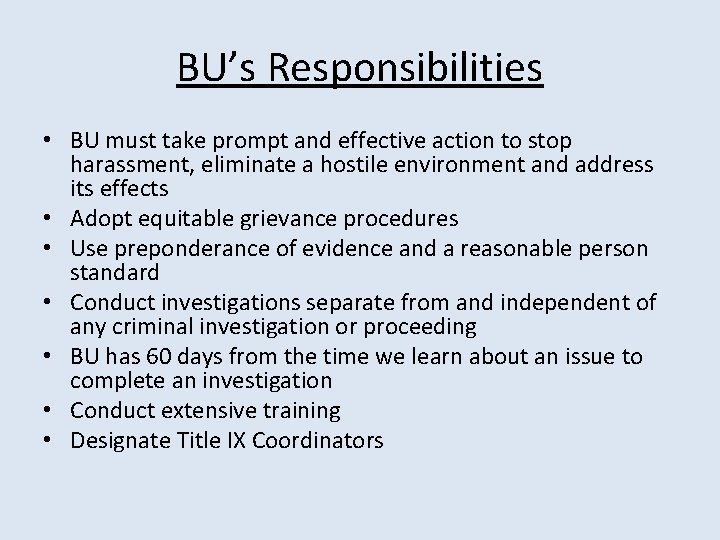 BU’s Responsibilities • BU must take prompt and effective action to stop harassment, eliminate BU’s Responsibilities • BU must take prompt and effective action to stop harassment, eliminate