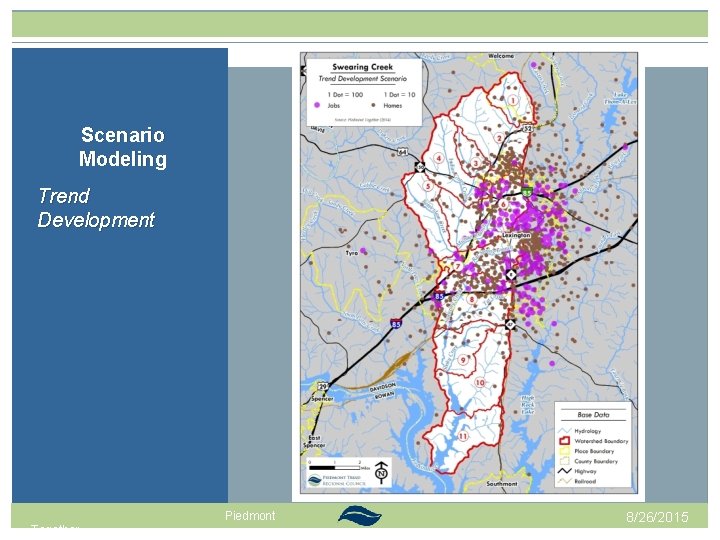 Scenario Modeling Trend Development Past Projects Together New Techniques Piedmont 8/26/2015 Scenario Modeling Trend Development Past Projects Together New Techniques Piedmont 8/26/2015
