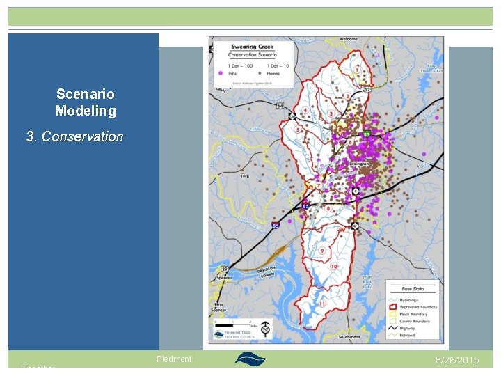 Scenario Modeling 3. Conservation Past Projects Together New Techniques Piedmont 8/26/2015 Scenario Modeling 3. Conservation Past Projects Together New Techniques Piedmont 8/26/2015