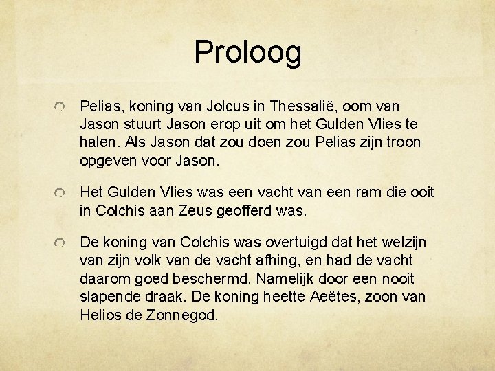 Proloog Pelias, koning van Jolcus in Thessalië, oom van Jason stuurt Jason erop uit