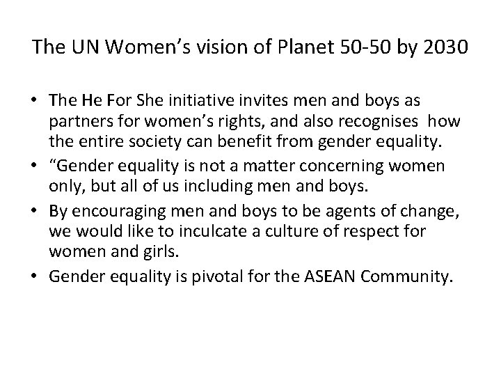 The UN Women’s vision of Planet 50 -50 by 2030 • The He For The UN Women’s vision of Planet 50 -50 by 2030 • The He For