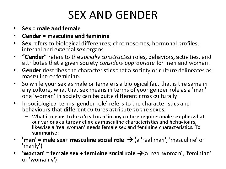 SEX AND GENDER • Sex = male and female • Gender = masculine and SEX AND GENDER • Sex = male and female • Gender = masculine and