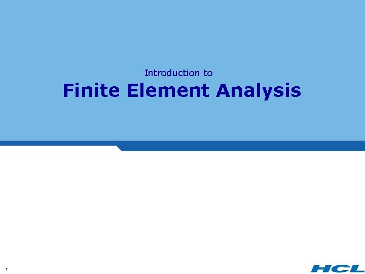 Introduction to Finite Element Analysis 1 