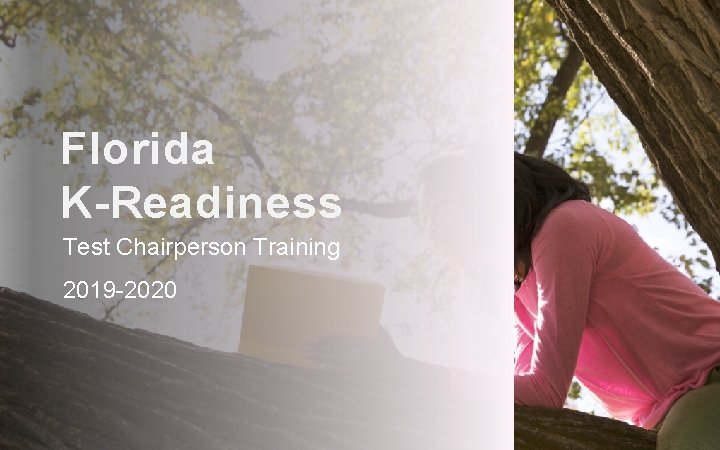 Florida K-Readiness Test Chairperson Training 2019 -2020 