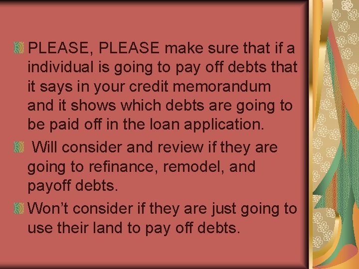 PLEASE, PLEASE make sure that if a individual is going to pay off debts