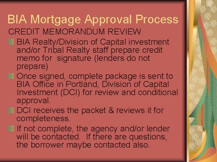 BIA Mortgage Approval Process CREDIT MEMORANDUM REVIEW BIA Realty/Division of Capital investment and/or Tribal