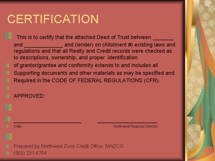 CERTIFICATION This is to certify that the attached Deed of Trust between _______ and