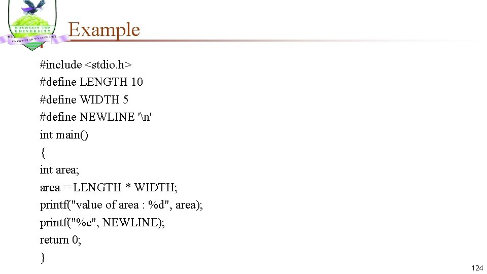 Example #include <stdio. h> #define LENGTH 10 #define WIDTH 5 #define NEWLINE 'n' int