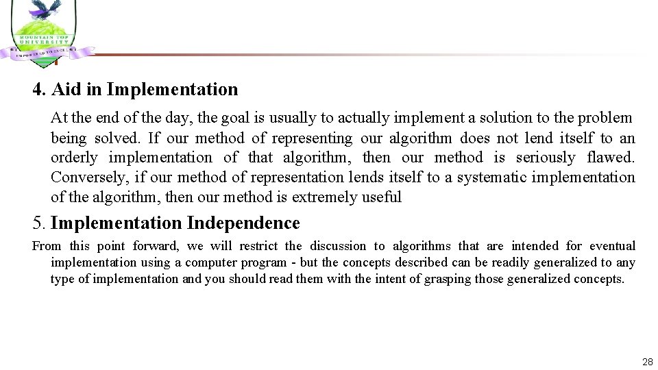 4. Aid in Implementation At the end of the day, the goal is usually