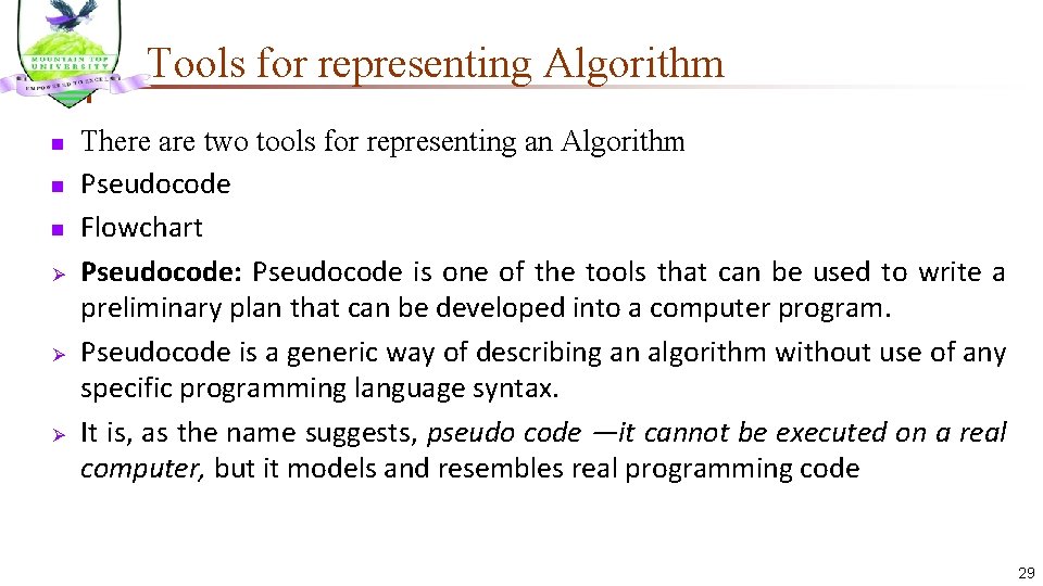 Tools for representing Algorithm n n n Ø Ø Ø There are two tools