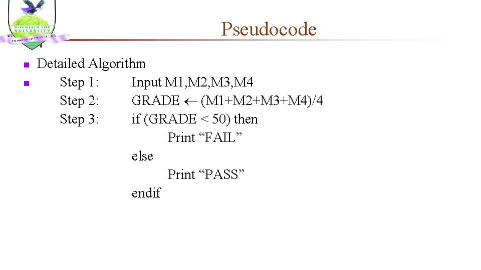 Pseudocode Detailed Algorithm n Step 1: Input M 1, M 2, M 3, M