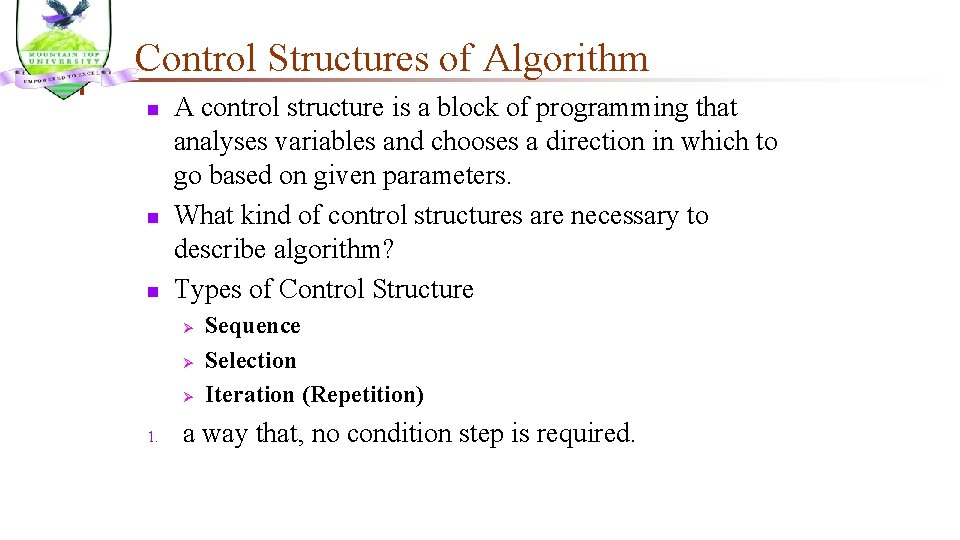Control Structures of Algorithm n n n A control structure is a block of
