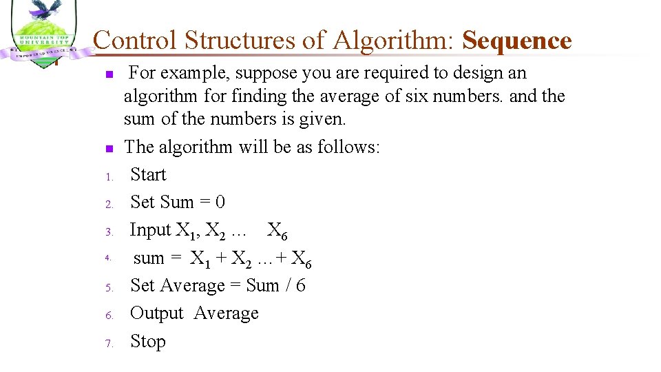 Control Structures of Algorithm: Sequence n n 1. 2. 3. 4. 5. 6. 7.