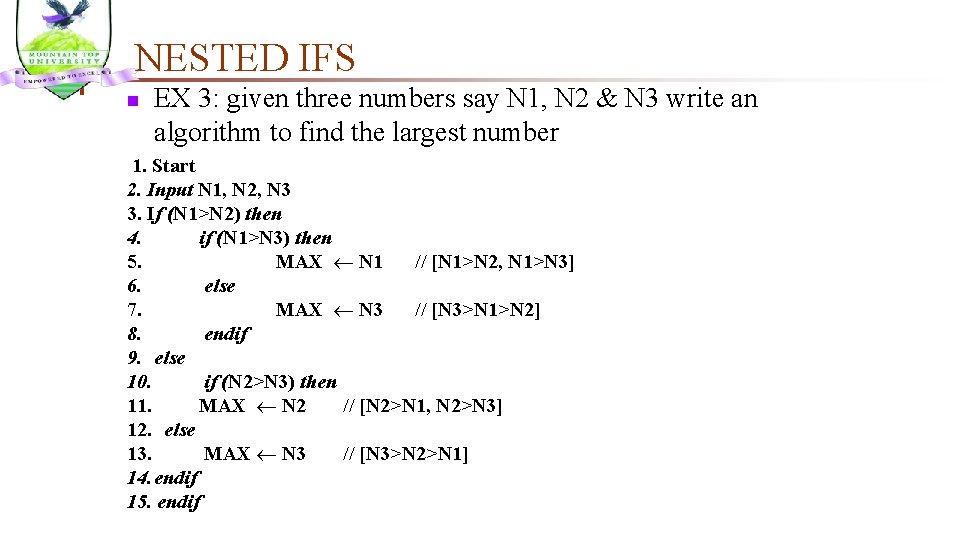 NESTED IFS n EX 3: given three numbers say N 1, N 2 &
