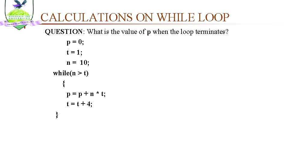 CALCULATIONS ON WHILE LOOP QUESTION: What is the value of p when the loop