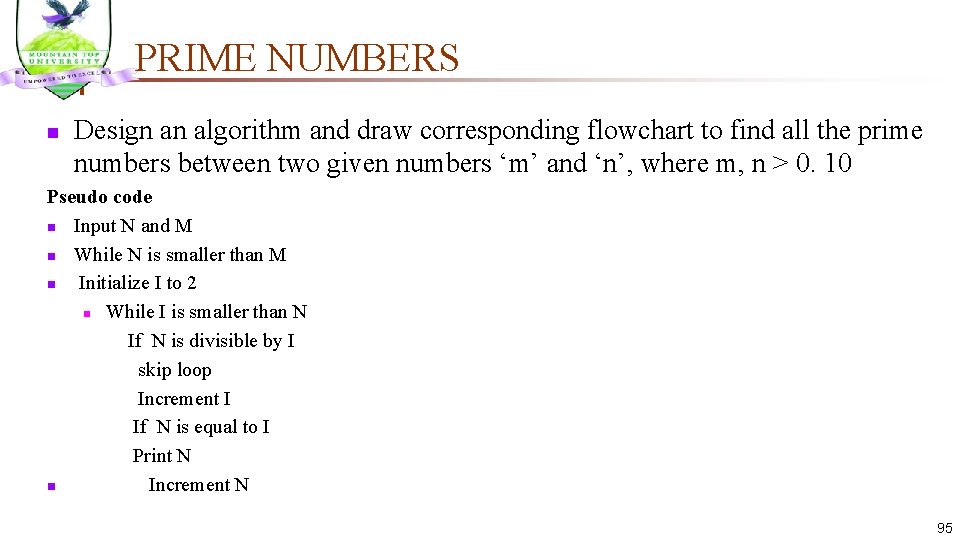 PRIME NUMBERS n Design an algorithm and draw corresponding flowchart to find all the