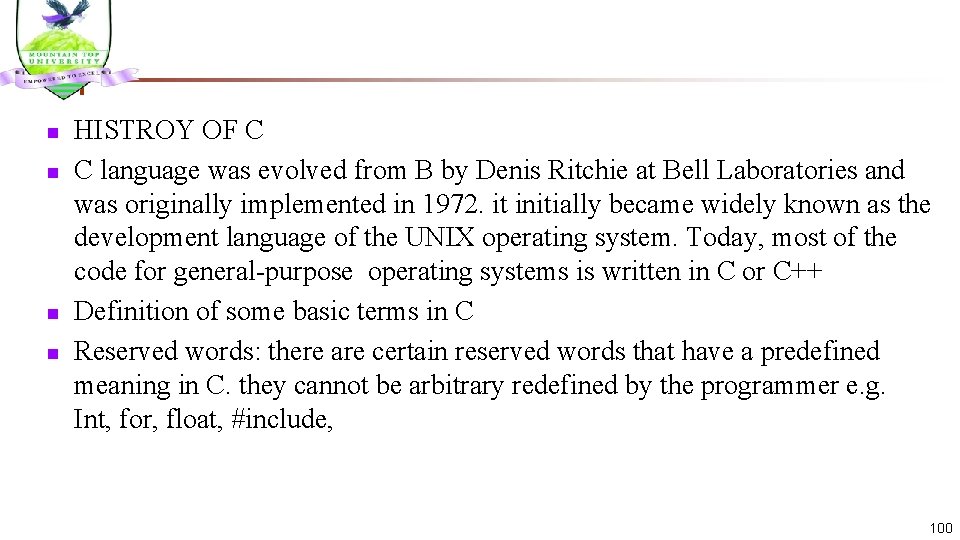 n n HISTROY OF C C language was evolved from B by Denis Ritchie