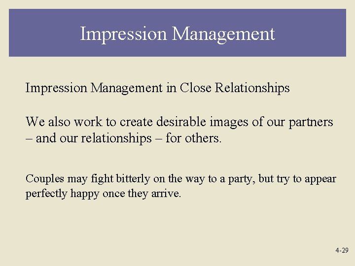 Impression Management in Close Relationships We also work to create desirable images of our Impression Management in Close Relationships We also work to create desirable images of our