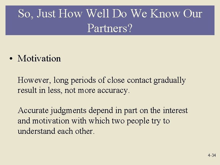 So, Just How Well Do We Know Our Partners? • Motivation However, long periods So, Just How Well Do We Know Our Partners? • Motivation However, long periods