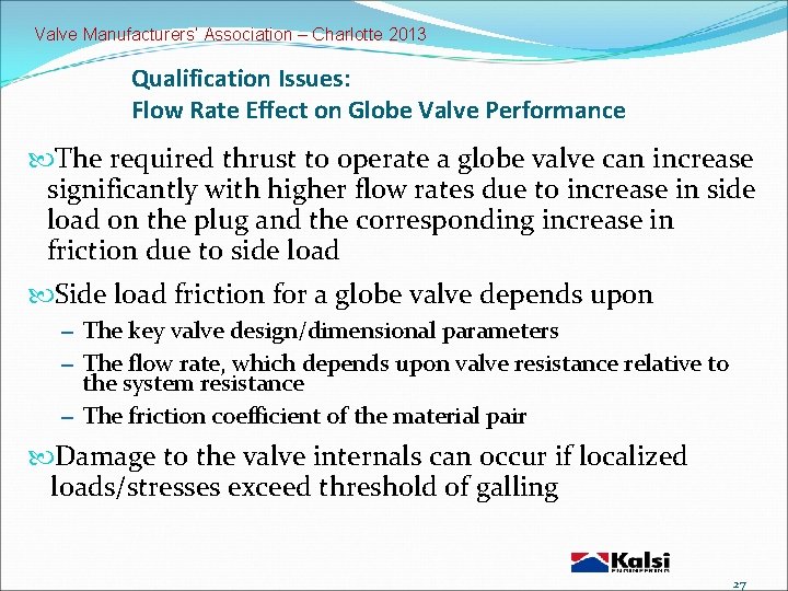 Valve Manufacturers’ Association – Charlotte 2013 Qualification Issues: Flow Rate Effect on Globe Valve