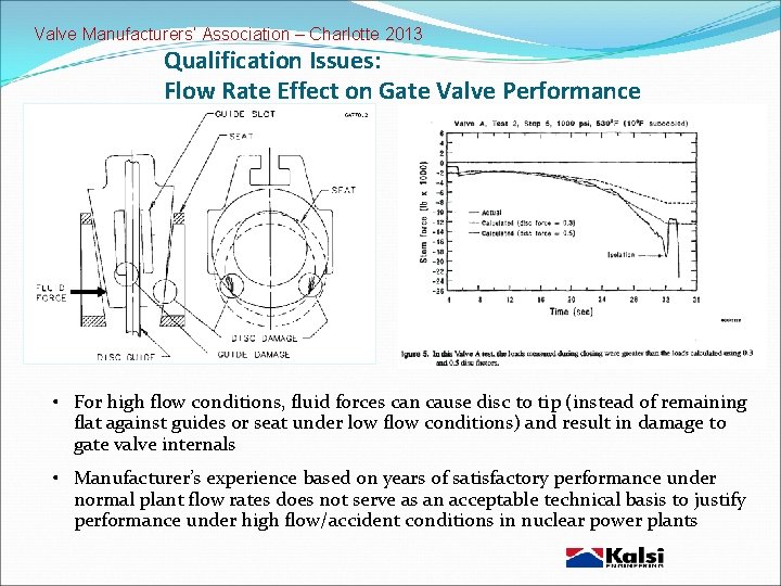 Valve Manufacturers’ Association – Charlotte 2013 Qualification Issues: Flow Rate Effect on Gate Valve