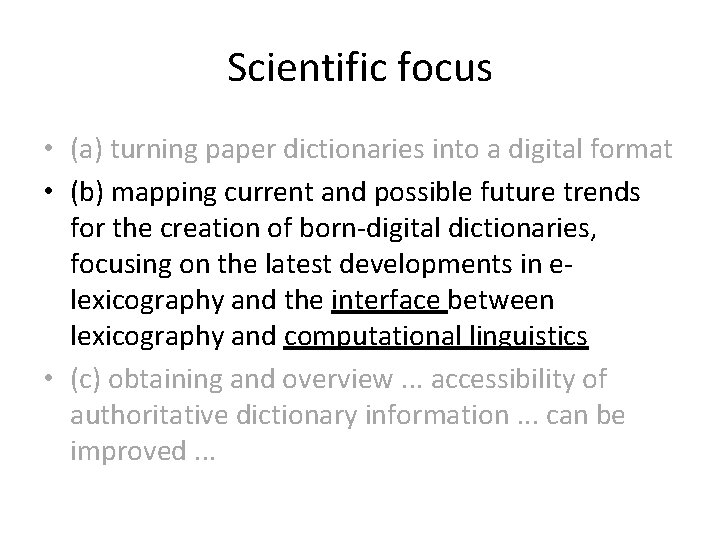 Scientific focus • (a) turning paper dictionaries into a digital format • (b) mapping