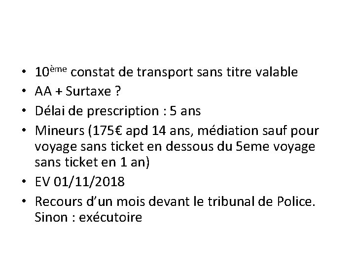 10ème constat de transport sans titre valable AA + Surtaxe ? Délai de prescription