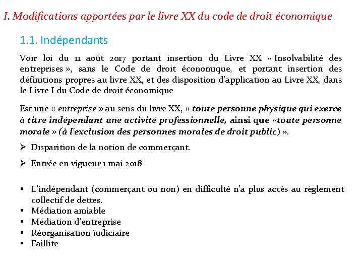 I. Modifications apportées par le livre XX du code de droit économique 1. 1.