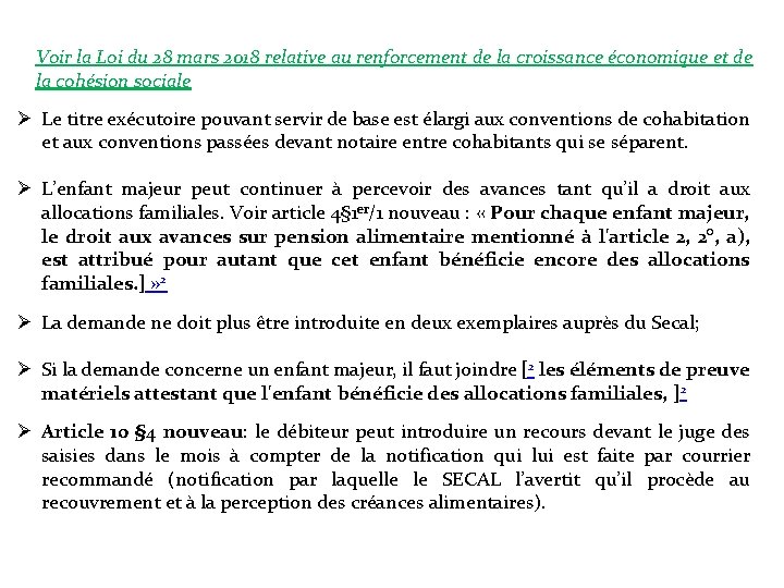 Voir la Loi du 28 mars 2018 relative au renforcement de la croissance économique