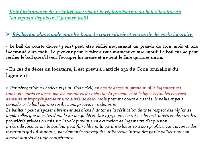 Voir Ordonnance du 27 juillet 2017 visant la régionalisation du bail d'habitation (en vigueur