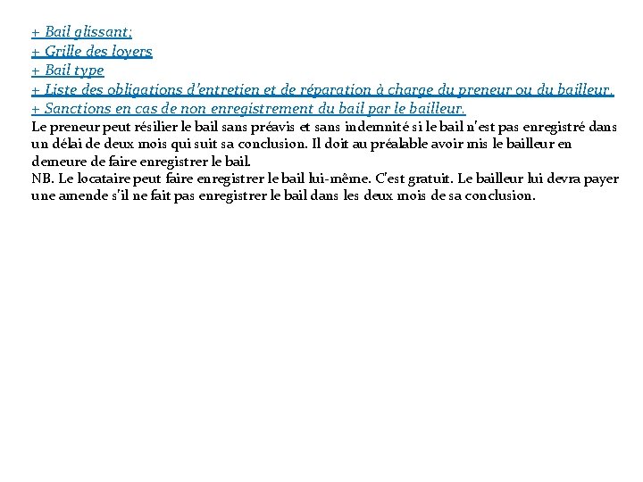 + Bail glissant; + Grille des loyers + Bail type + Liste des obligations + Bail glissant; + Grille des loyers + Bail type + Liste des obligations