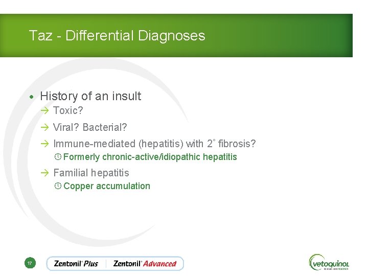 Taz - Differential Diagnoses • History of an insult à Toxic? à Viral? Bacterial?