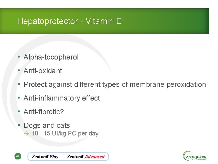 Hepatoprotector - Vitamin E • Alpha-tocopherol • Anti-oxidant • Protect against different types of