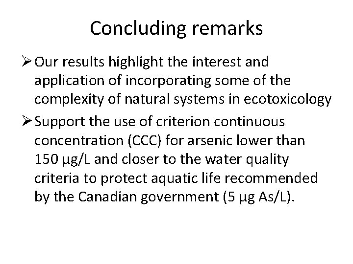Concluding remarks Ø Our results highlight the interest and application of incorporating some of