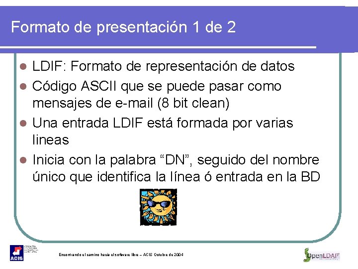 Formato de presentación 1 de 2 LDIF: Formato de representación de datos l Código