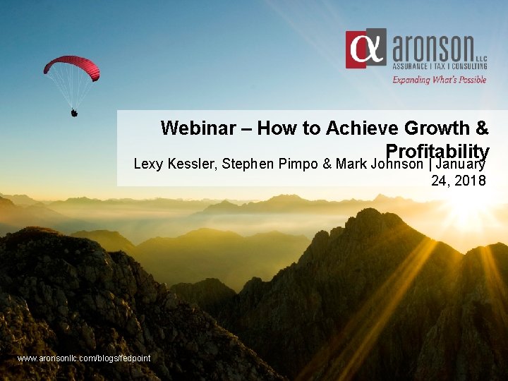 Webinar – How to Achieve Growth & Profitability Lexy Kessler, Stephen Pimpo & Mark