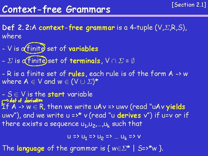Context-free Grammars [Section 2. 1] Def 2. 2: A context-free grammar is a 4