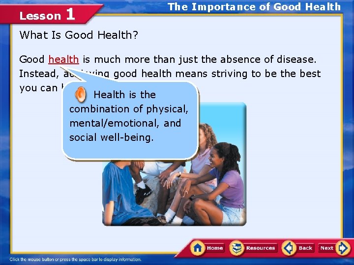 Lesson 1 The Importance of Good Health What Is Good Health? Good health is