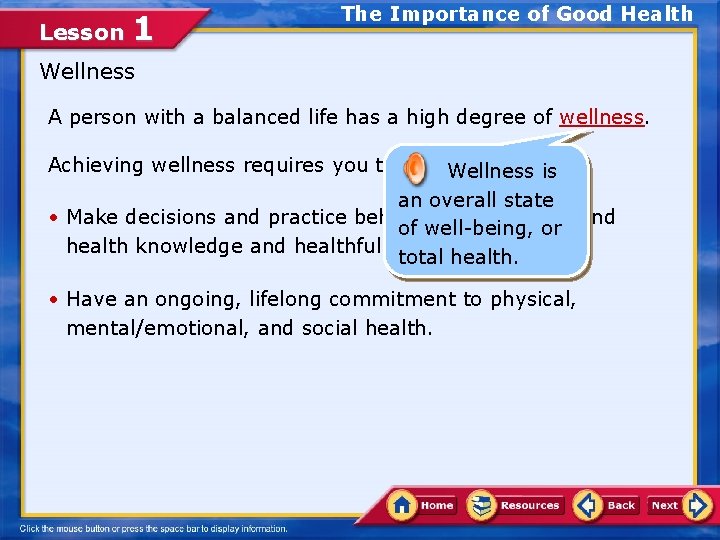 Lesson 1 The Importance of Good Health Wellness A person with a balanced life