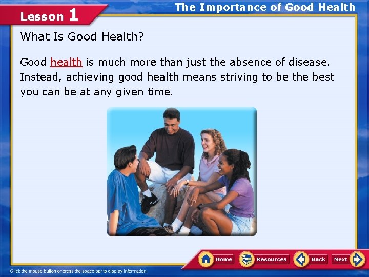 Lesson 1 The Importance of Good Health What Is Good Health? Good health is