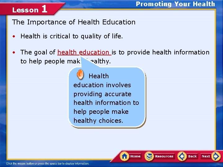 Lesson Promoting Your Health 1 The Importance of Health Education • Health is critical