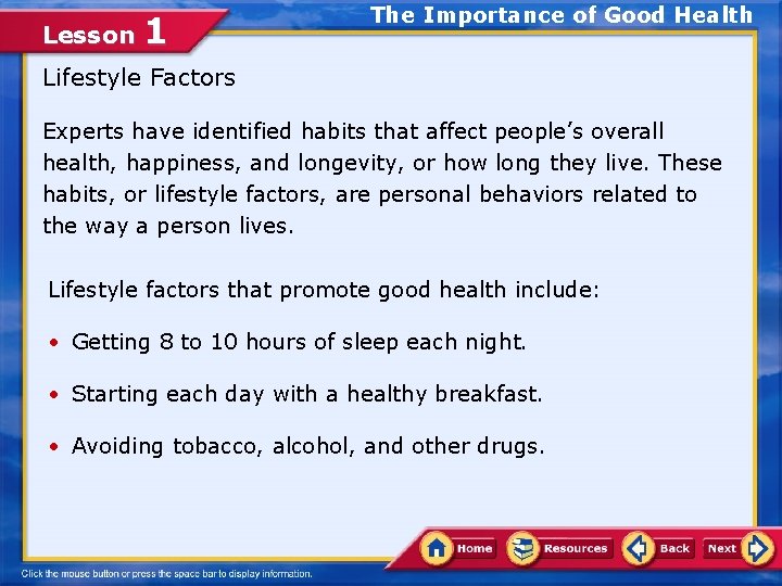 Lesson 1 The Importance of Good Health Lifestyle Factors Experts have identified habits that